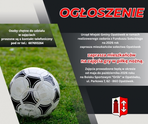 obrazek sssqwzamy serdecznie mieszkańców sołectwa Opatówek na zajęcia gry w piłkę nożną wiecej
